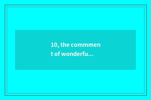 10, the commment of wonderful nature?