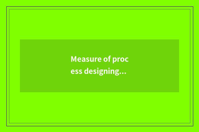 Measure of process designing of robot of wheat elder brother?