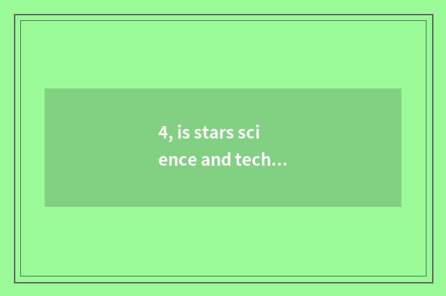 4, is stars science and technology regular corporation?