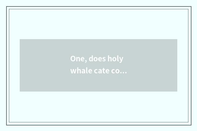 One, does holy whale cate collect buffet how to many cash pledge need?