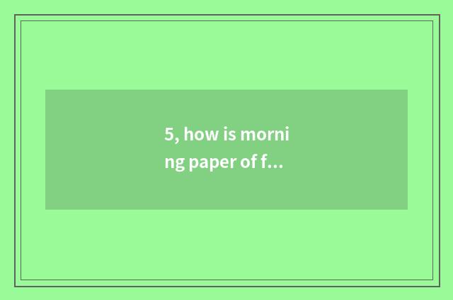 5, how is morning paper of friend circle finance and economics done?