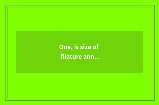 One, is size of filature annulus horse general?