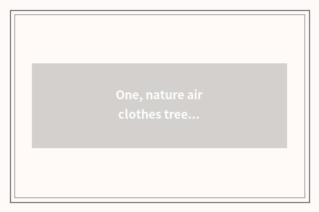 One, nature air clothes tree brand of a few lines?