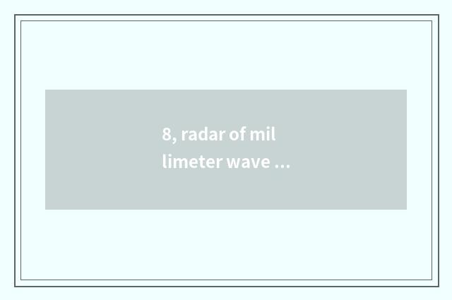8, radar of millimeter wave of magic power science and technology how?