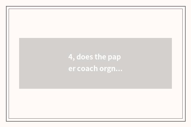 4, does the paper coach orgnaization which best?