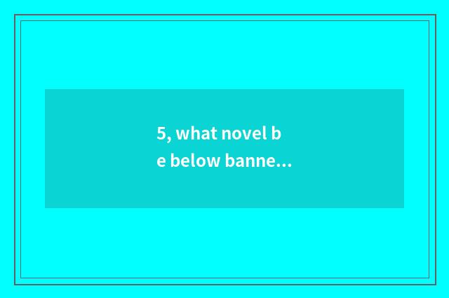 5, what novel be below banner of Qi science and technology only?