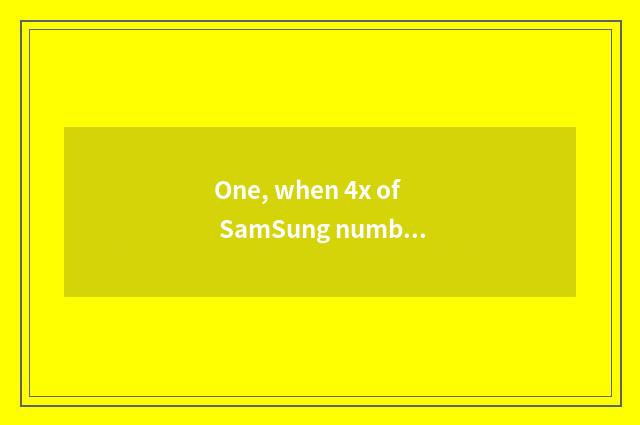 One, when 4x of SamSung number camera comes out?