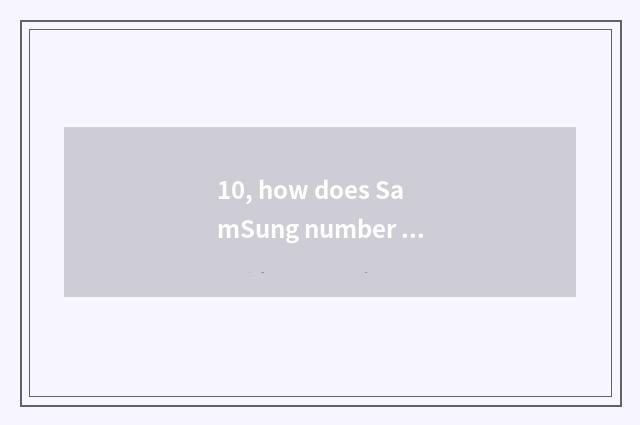 10, how does SamSung number camera charge?