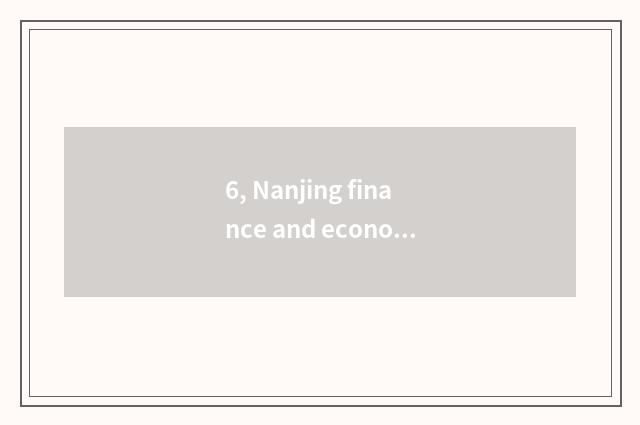6, Nanjing finance and economics and Jiangxi finance and economics which good?