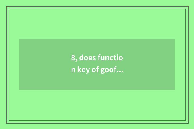 8, does function key of goofy number camera introduce?