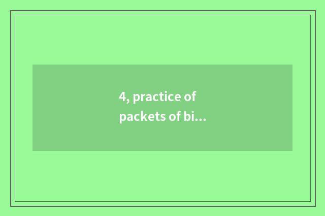 4, practice of packets of big dish?