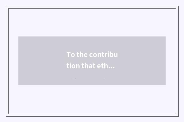 To the contribution that ethical region develops