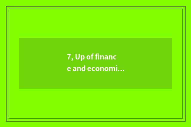 7, Up of finance and economics advocate what meaning be?