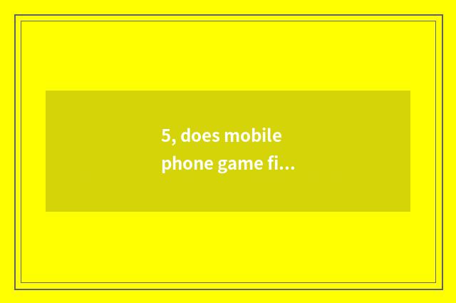 5, does mobile phone game fight broken canopy strategy?