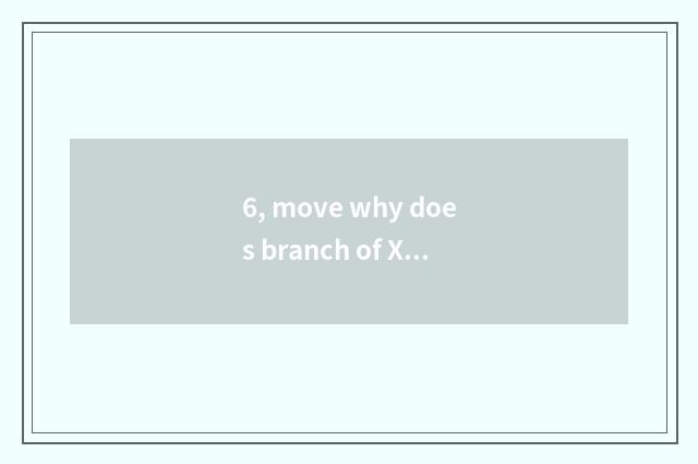 6, move why does branch of Xi'an of company of card science and technology have 
