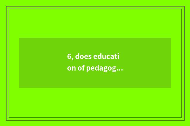 6, does education of pedagogic mental health groom content?