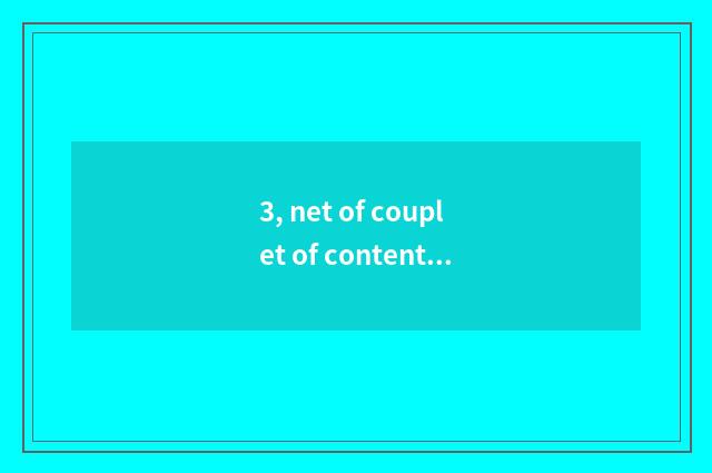 3, net of couplet of content of Anhui Lang Kun is limited company real state?
