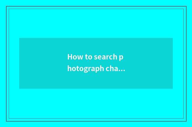 How to search photograph character?