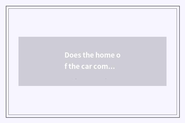 Does the home of the car comment on sort regulation?