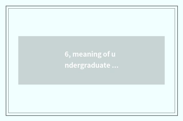 6, meaning of undergraduate finance accomplishment?