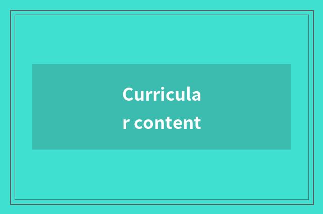 Curricular content