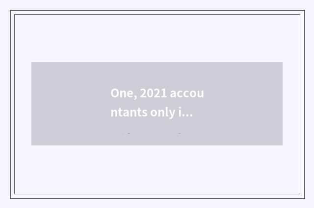 One, 2021 accountants only is large tuitional?