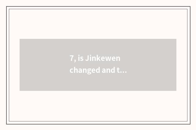 7, is Jinkewen changed and the distinction of area piece catenary?