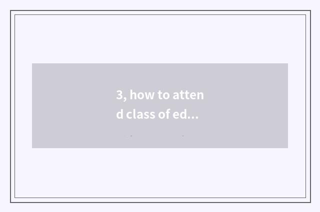 3, how to attend class of education of education of good mental health?
