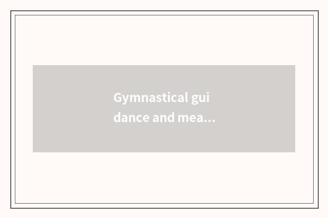 Gymnastical guidance and meaning of what of administrative base education?