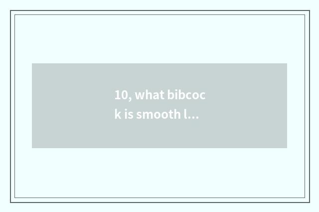10, what bibcock is smooth library science and technology?