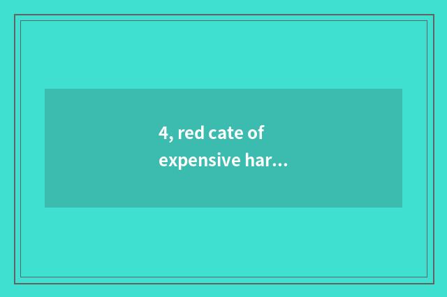4, red cate of expensive harbor net?