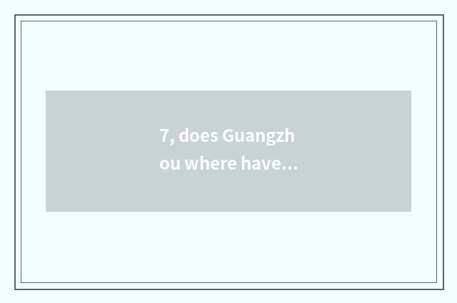 7, does Guangzhou where have pet things terminal market?
