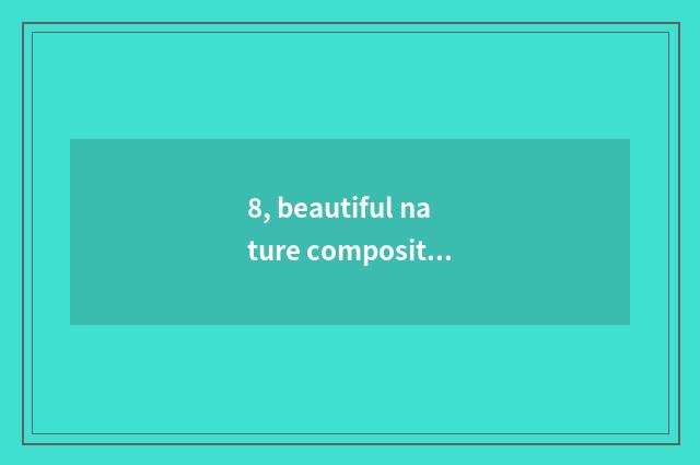 8, beautiful nature composition outline 1?