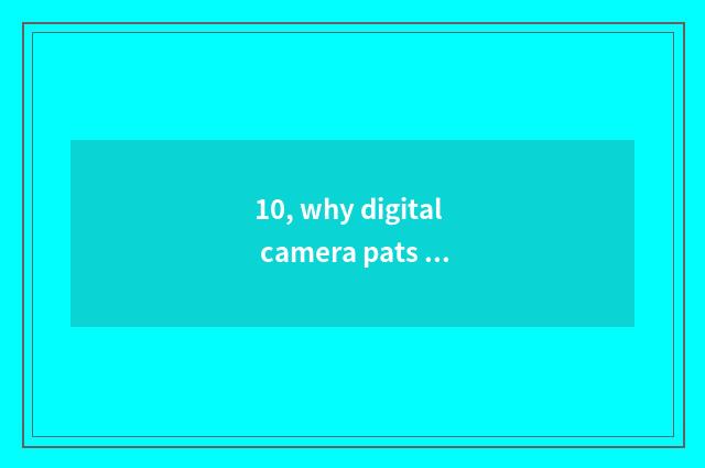 10, why digital camera pats a few Kb to have only?