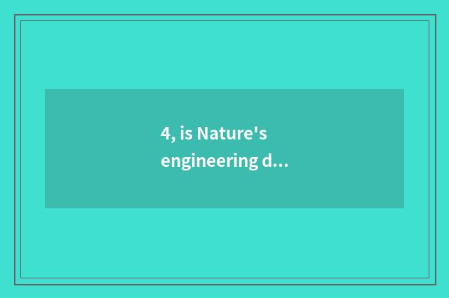 4, is Nature's engineering demiurgic line?