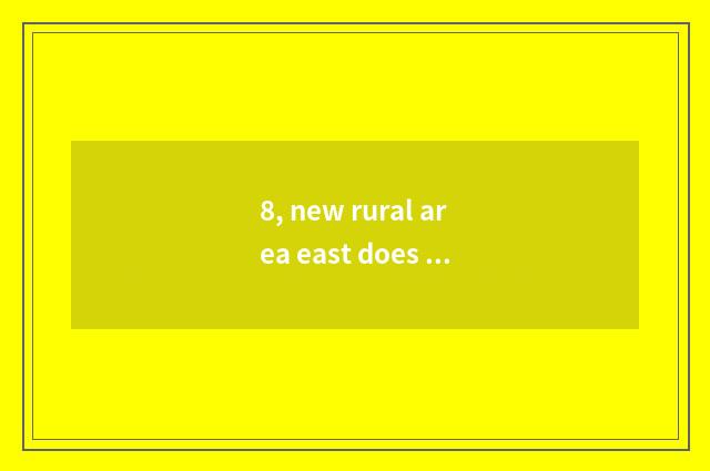 8, new rural area east does the station reach railway station of new rural area?
