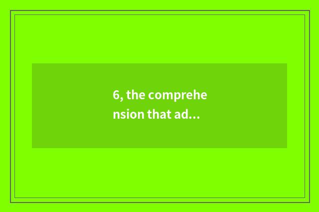6, the comprehension that admires nature scenery?