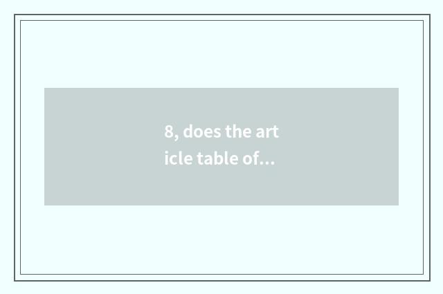 8, does the article table of the scenery cure department nature?