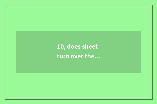 10, does sheet turn over the distinction with digital camera?