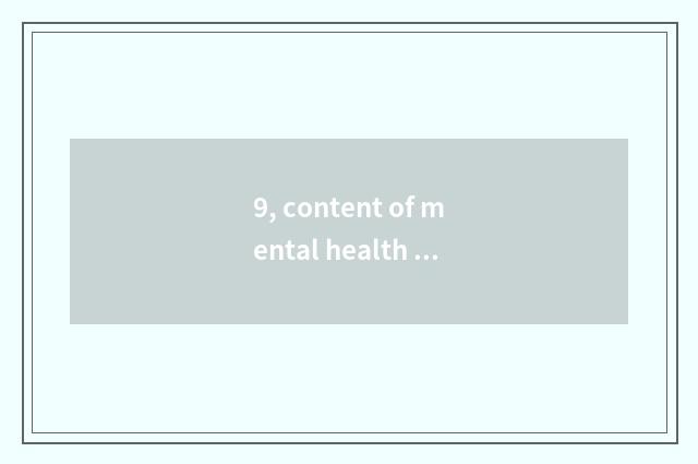 9, content of mental health theme?